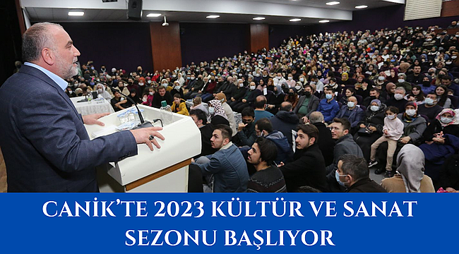 Canik’te 2023 Kültür ve Sanat Sezonu Başlıyor