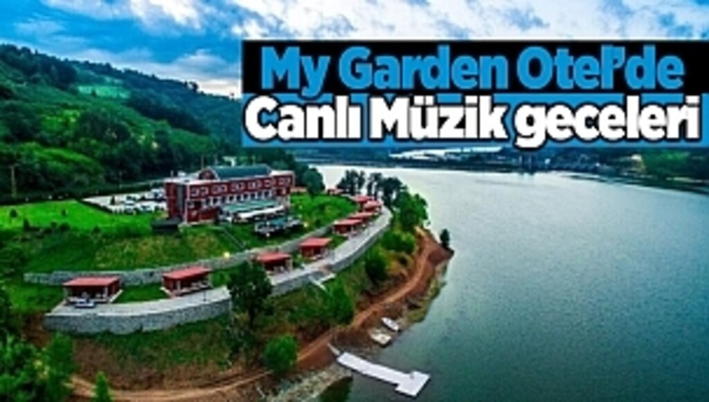 My Garden Otel’de Canlı Müzik geceleri