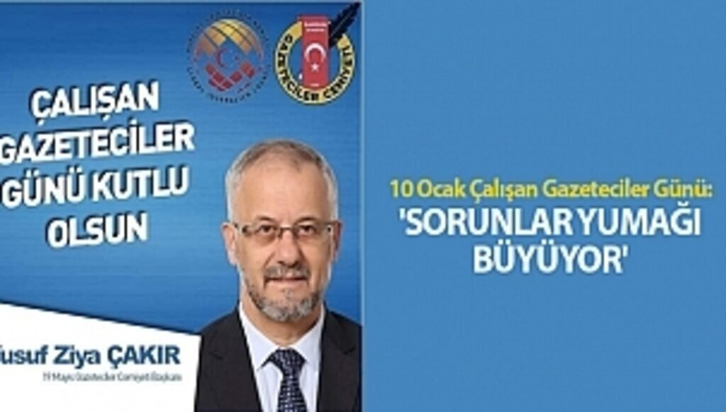 10 Ocak Çalışan Gazeteciler Günü: 'SORUNLAR YUMAĞI BÜYÜYOR'