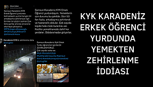 SAMSUN'DA YURTTA KALAN ÖĞRENCİLERİN 'ZEHİRLENİYORUZ' İDDİASI