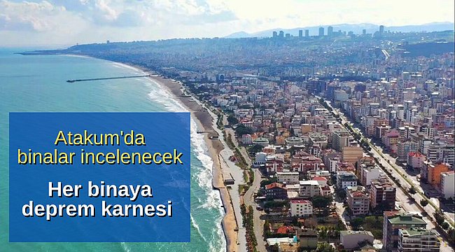 Atakum binalar incelenecek