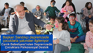 Canik Belediyesi'nden Depremzede Çocuklara Psikososyal Destek