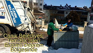 Canik Belediyesi Temizlik İşleri Ekipleri Deprem Bölgesinde