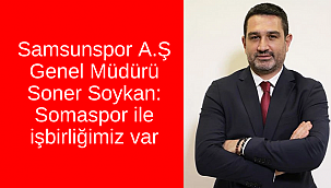 Samsunspor Somaspor ile işbirliği içinde