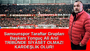 Tonguç Ali Anıl: Tribün Kardeşlik Yeridir, Siyaset Yeri Değil!