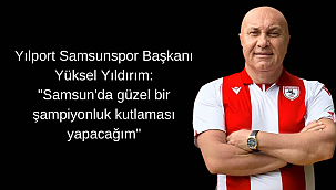 Başkan Yüksel Yıldırım: 