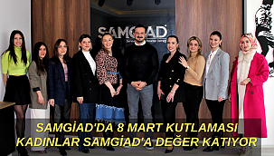 KADINLAR SAMGİAD'A DEĞER KATIYOR
