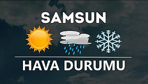 Samsun Haber - Samsun'da bugün hava nasıl olacak?