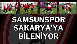 Samsunspor Sakarya'ya bileniyor