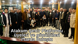 Atakum Şehir Platformu üyeleri ve gönüllüleri iftar buluştu