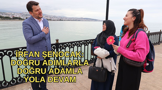 Doğru adımlarla, doğru adamla yola devam