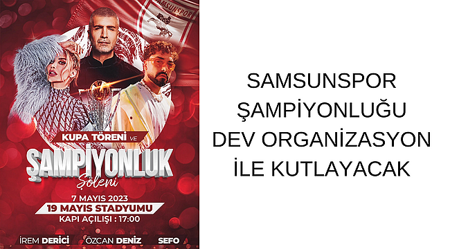 Samsunspor'dan şampiyonluğa dev organizasyon