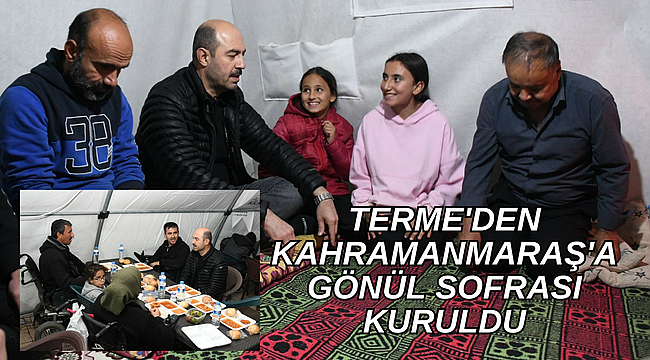 Terme'den Kahramanmaraş'a gönül sofrası kuruldu