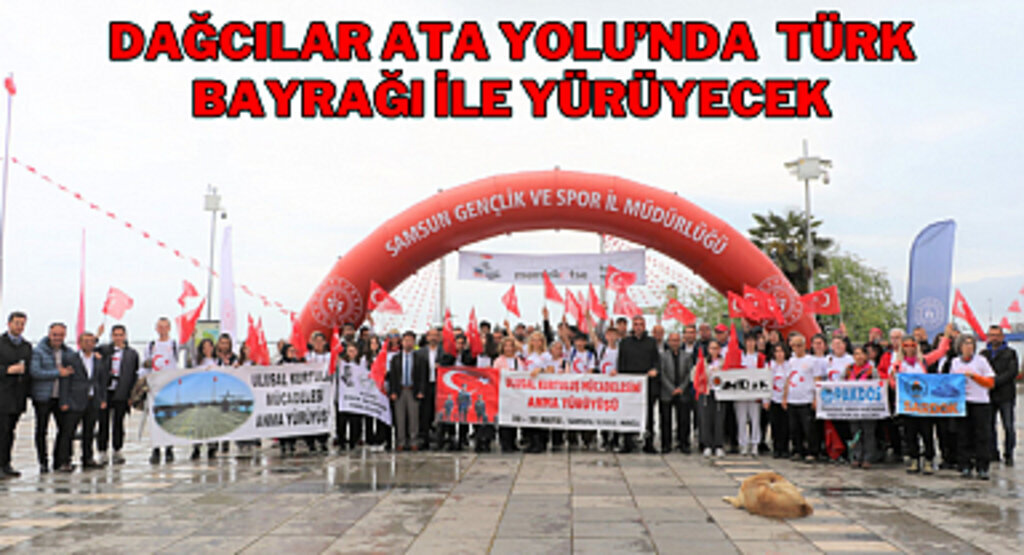 Dağcılar Ata Yolu’nda Türk Bayrağı ile yürüyecek