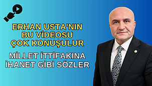 ERHAN USTA'DAN MİLLET İTTİFAKI'NA İHANET GİBİ SÖZLER