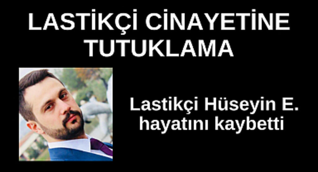 Lastikçi cinayetine tutuklama