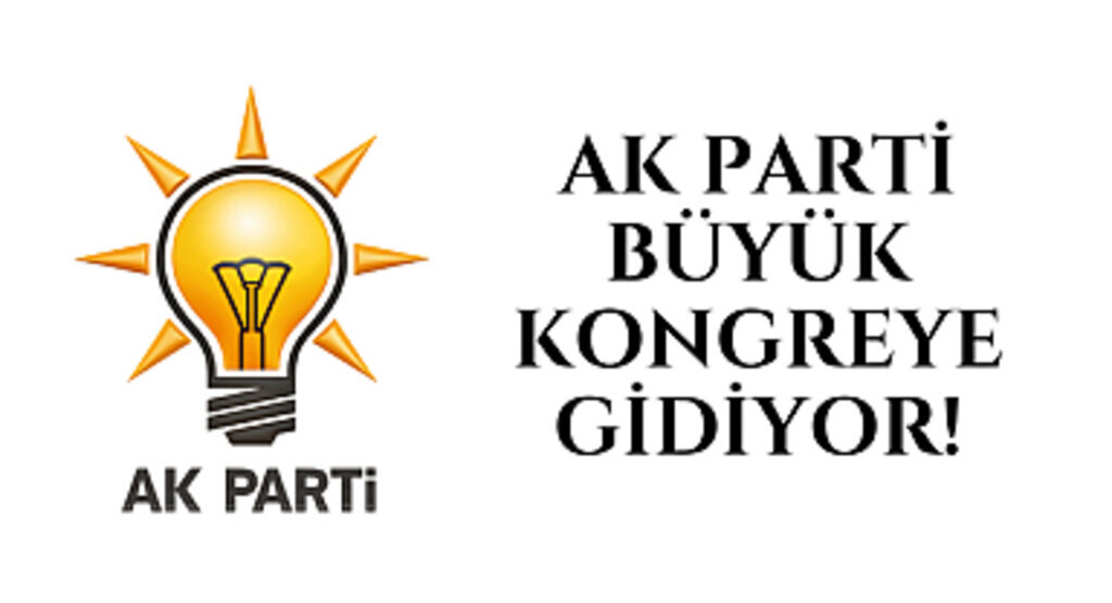 AK Parti Büyük Kongreye Gidiyor!