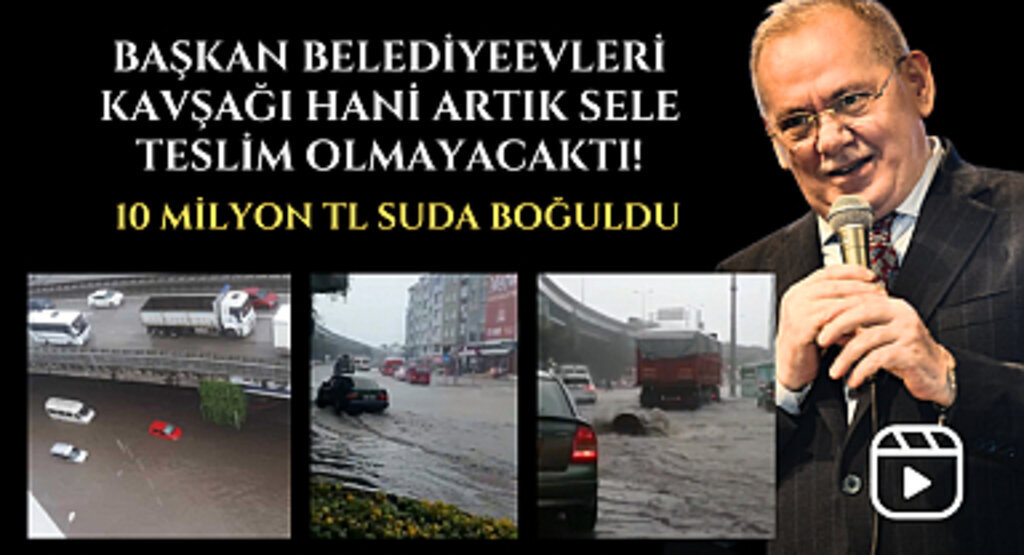 BAŞKAN BELEDİYE EVLERİ KAVŞAĞI HANİ ARTIK SELE TESLİM OLMAYACAKTI!