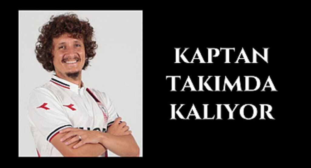 Kaptan takımda kalıyor