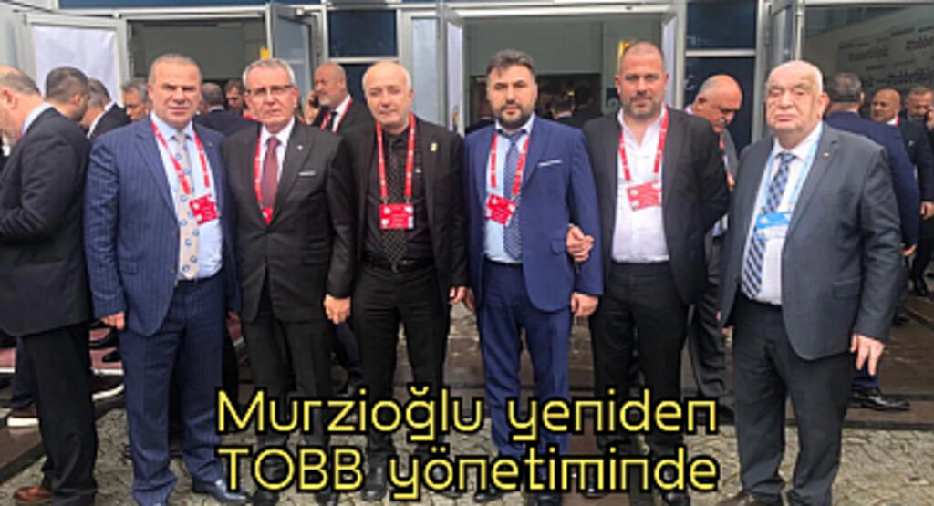 Murzioğlu yeniden TOBB yönetiminde