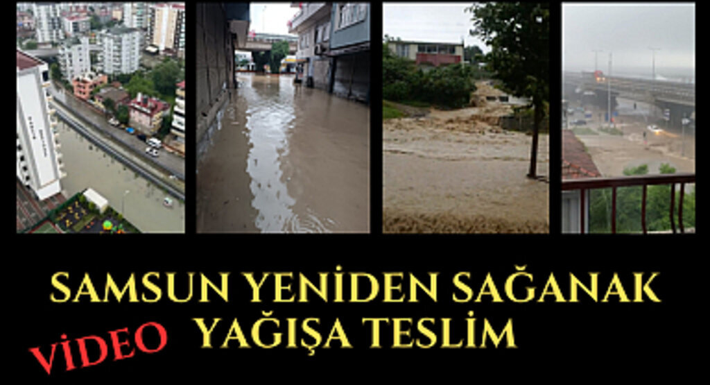 Samsun Sağanak Yağışa Teslim 