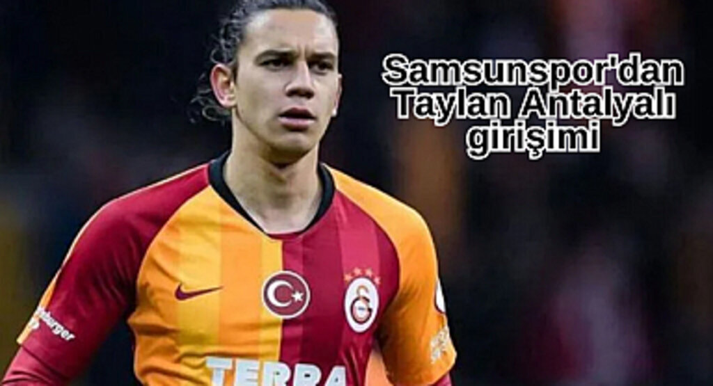 Samsunspor'dan Taylan Antalyalı girişimi