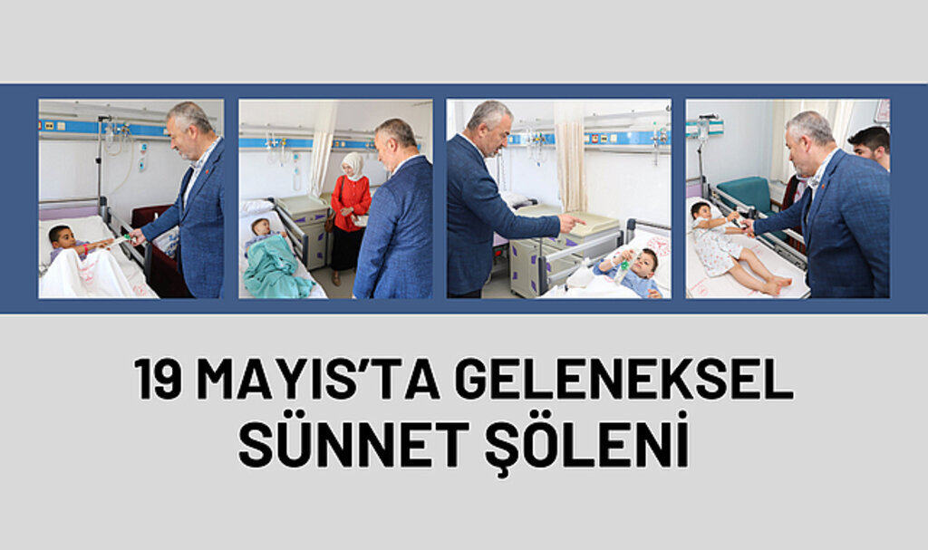 19 Mayıs’ta Geleneksel Sünnet Şöleni