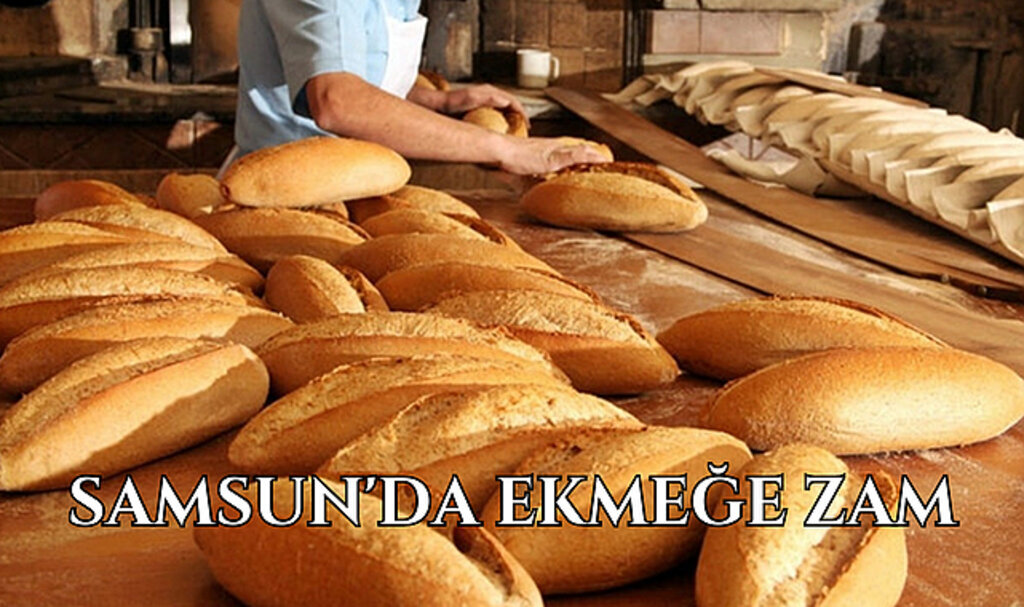 Samsun'da ekmeğe zam
