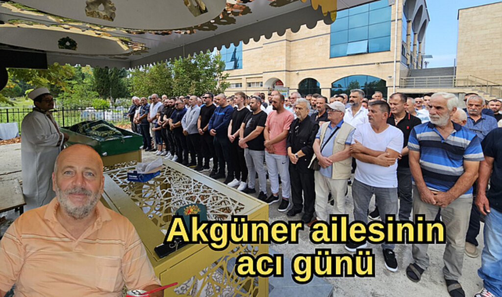 Akgüner ailesinin acı günü