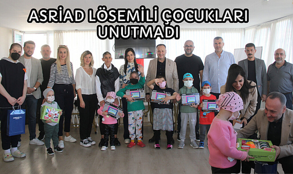 ASRİAD LÖSEMİLİ ÇOCUKLARI UNUTMADI