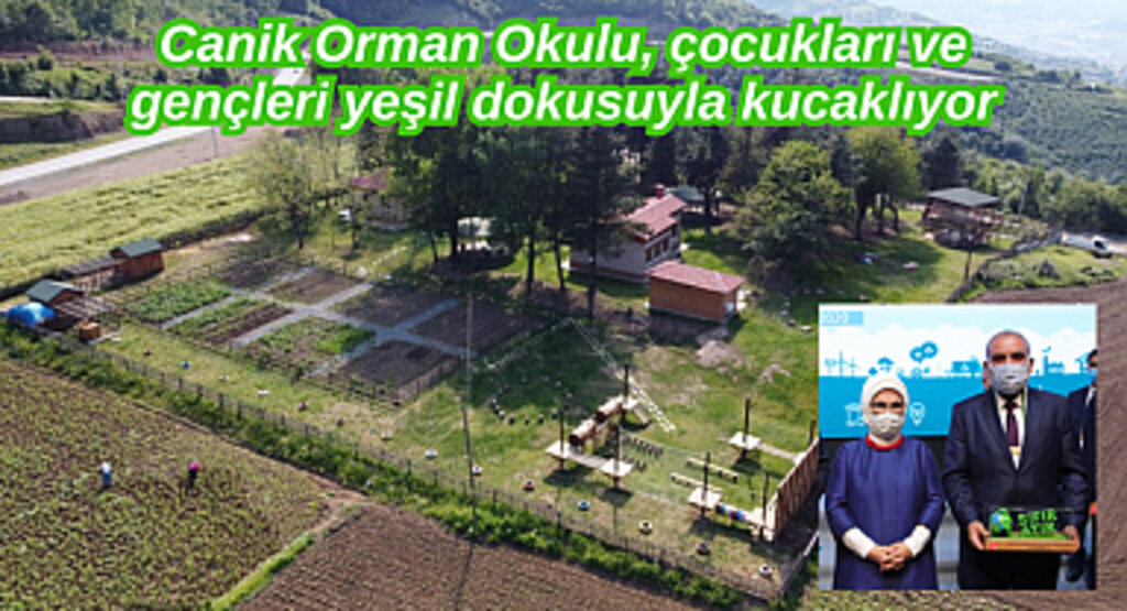 Doğayı Doğada Anlatan Bir Eğitim Kampüsü: Canik Orman Okulu 