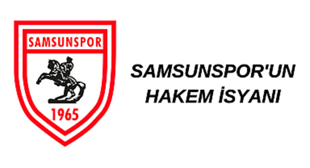 Samsunspor'un hakem isyanı