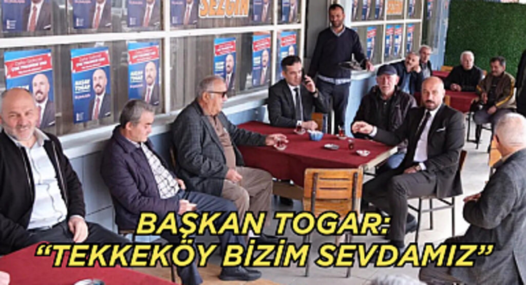 Başkan Togar: “Tekkeköy bizim sevdamız”