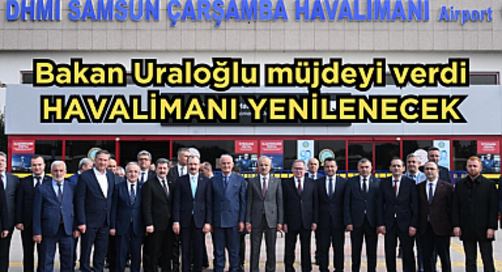 ÇARŞAMBA HAVAALANI BAŞTAN AŞAĞIYA YENİLENİYOR