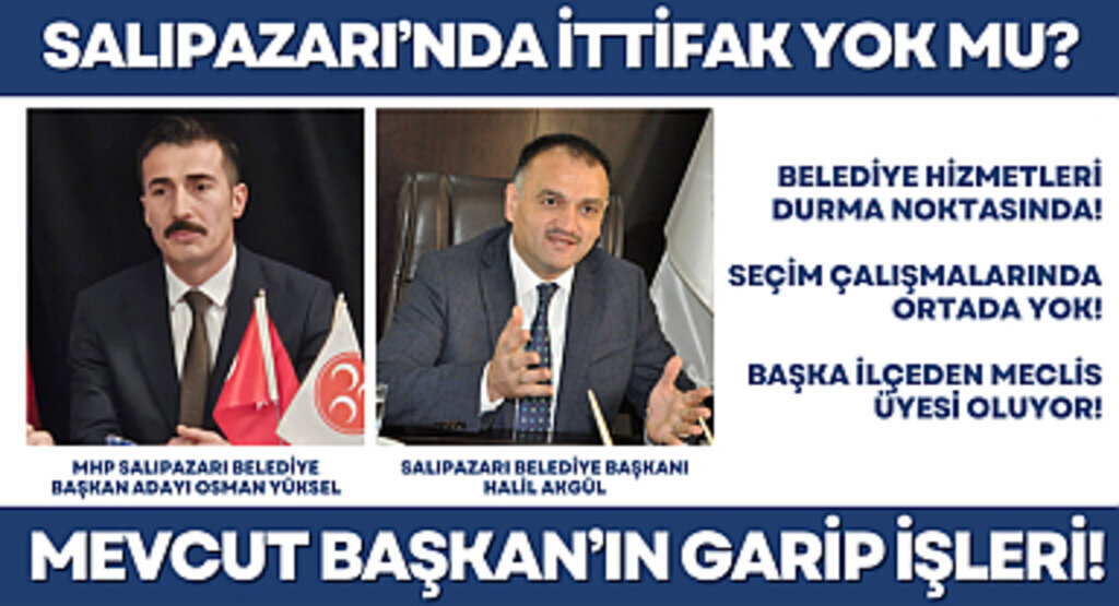 Halil Akgül, Salıpazarı'nı Cumhur İttifakının kazanmasını istemiyor mu?