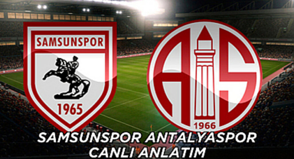 Samsunspor Antalyaspor'u konuk ediyor! Samsunspor Antalyaspor canlı izle
