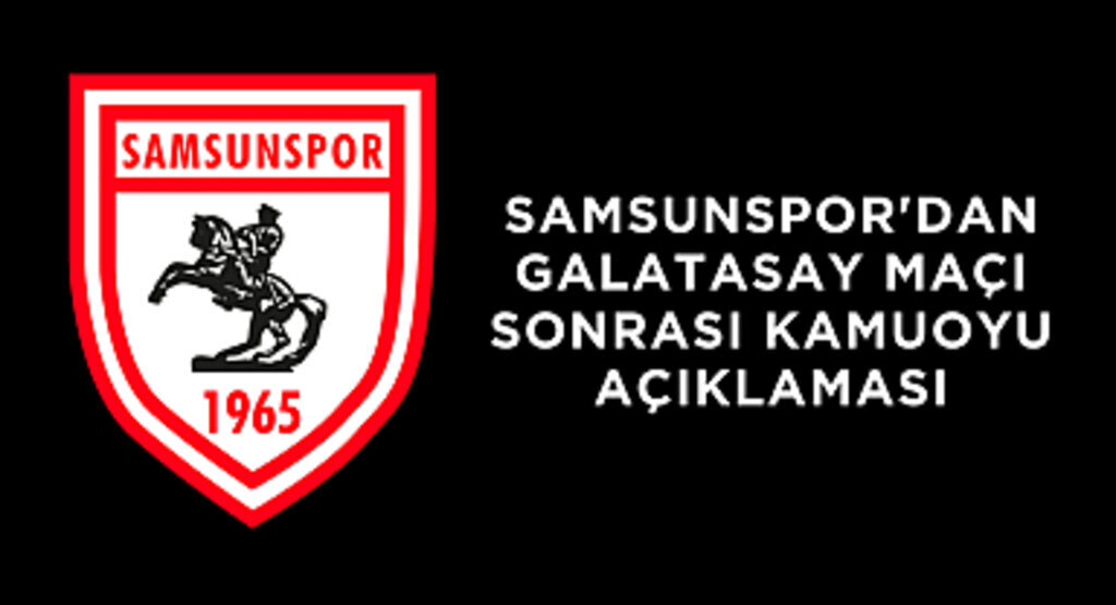 Samsunspor'dan kamuoyu açıklaması