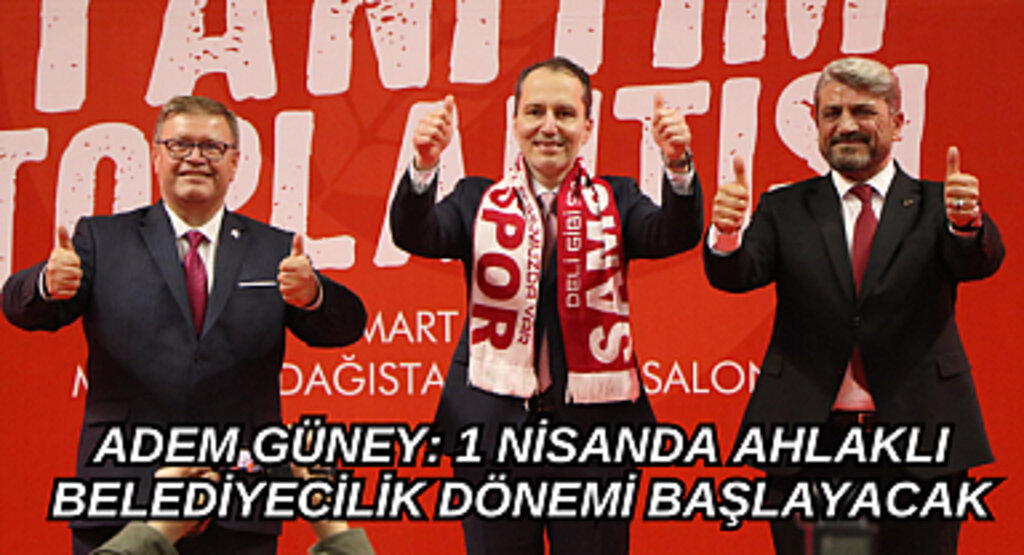 ADEM GÜNEY: 1 NİSANDA AHLAKLI BELEDİYECİLİK DÖNEMİ BAŞLAYACAK