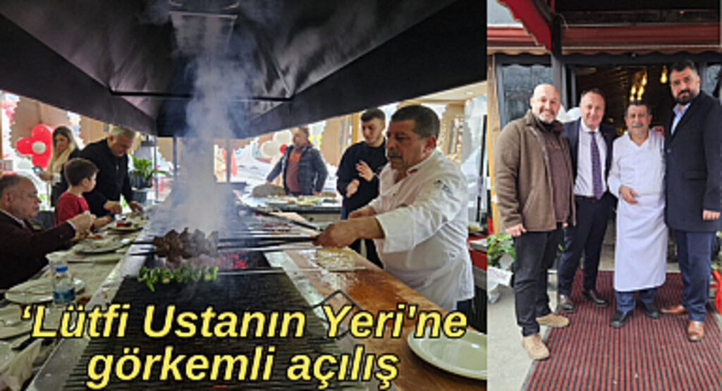 Lütfi Ustanın Yeri'ne görkemli açılış