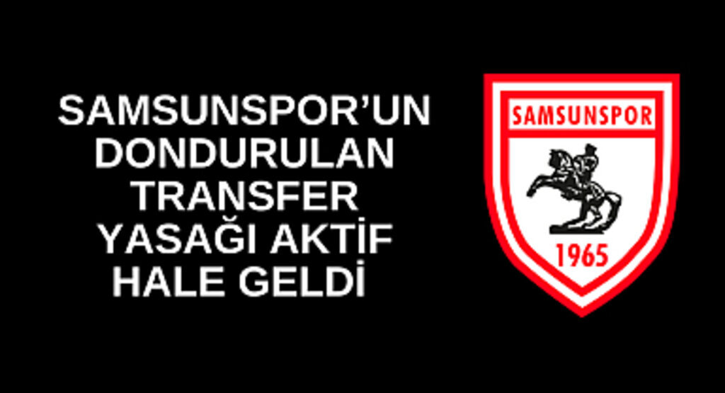Samsunspor'dan transfer yasağı açıklaması