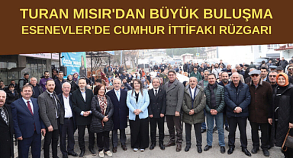 TURAN MISIR'DAN BÜYÜK BULUŞMA