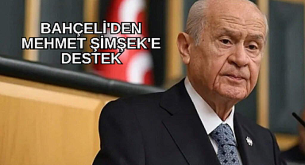 Bahçeli'den Mehmet Şimşek'e destek