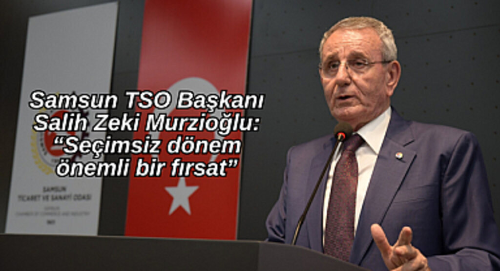 Murzioğlu: “Seçimsiz dönem önemli bir fırsat”