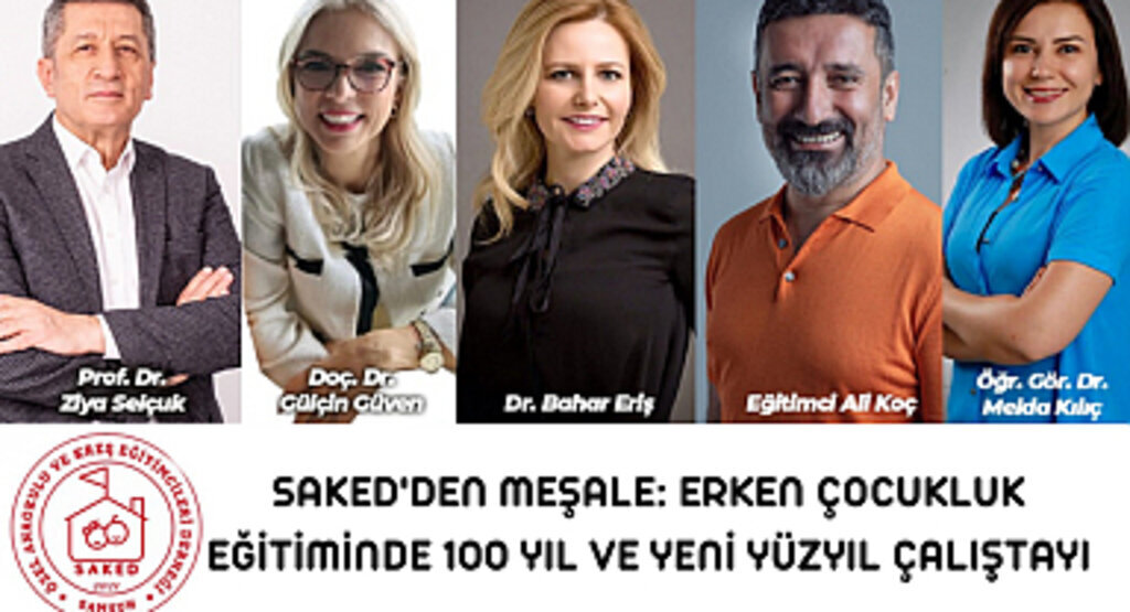 SAKED'den Meşale: Erken Çocukluk Eğitiminde 100 Yıl ve Yeni Yüzyıl Çalıştayı
