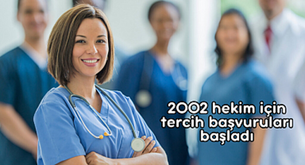 2002 hekim için tercih başvuruları başladı