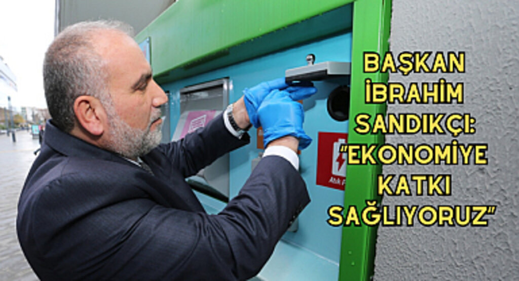 Başkan İbrahim Sandıkçı: “Ekonomiye katkı sağlıyoruz” 