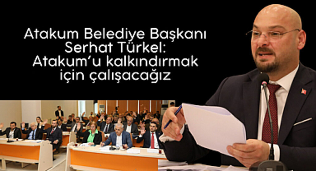 Başkan Serhat Türkel: Atakum’u kalkındırmak için çalışacağız