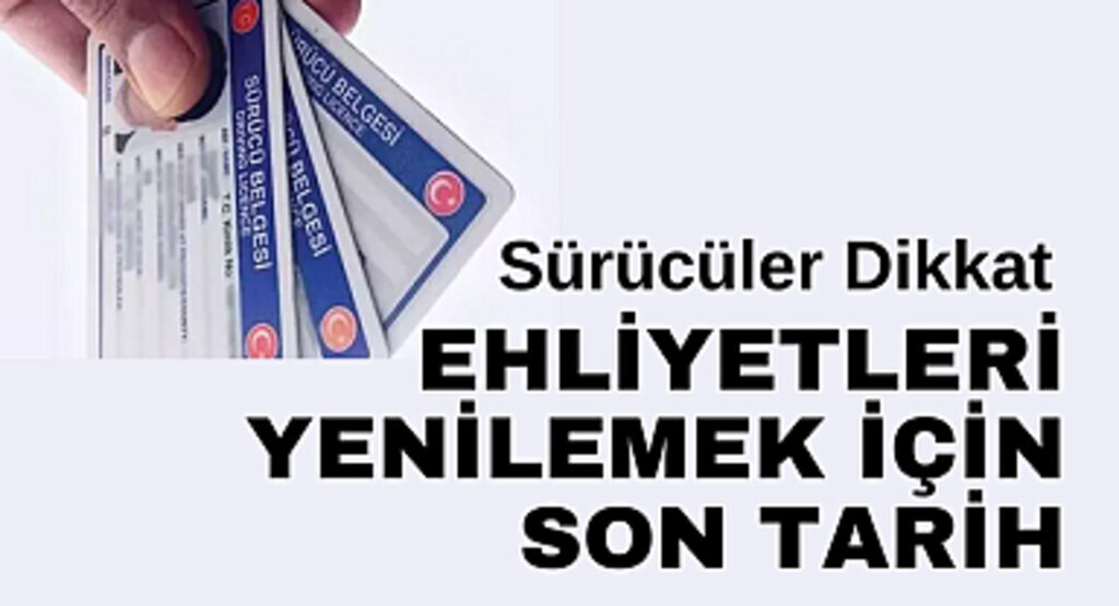 Eski ehliyetlerinizi yenileyin! Süre azalıyor