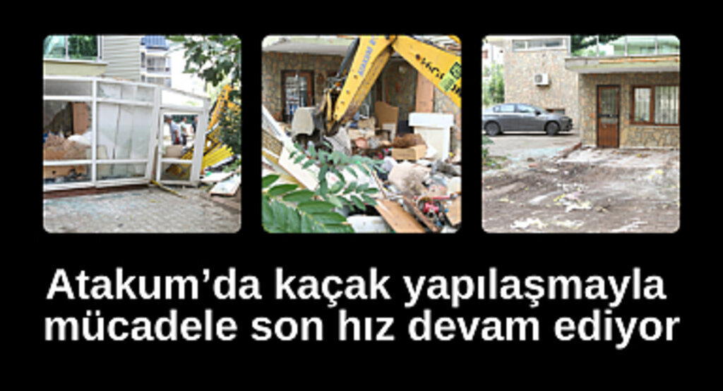 Atakum'da kaçak yapılaşmaya geçit yok