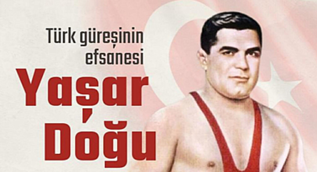 Türk Güreşinin Efsane İsmi Yaşar Doğu, Vefatının 64. Yılında Anılıyor
